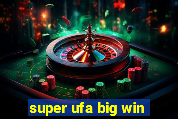 super ufa big win